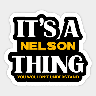 It's a Nelson Thing You Wouldn't Understand Sticker